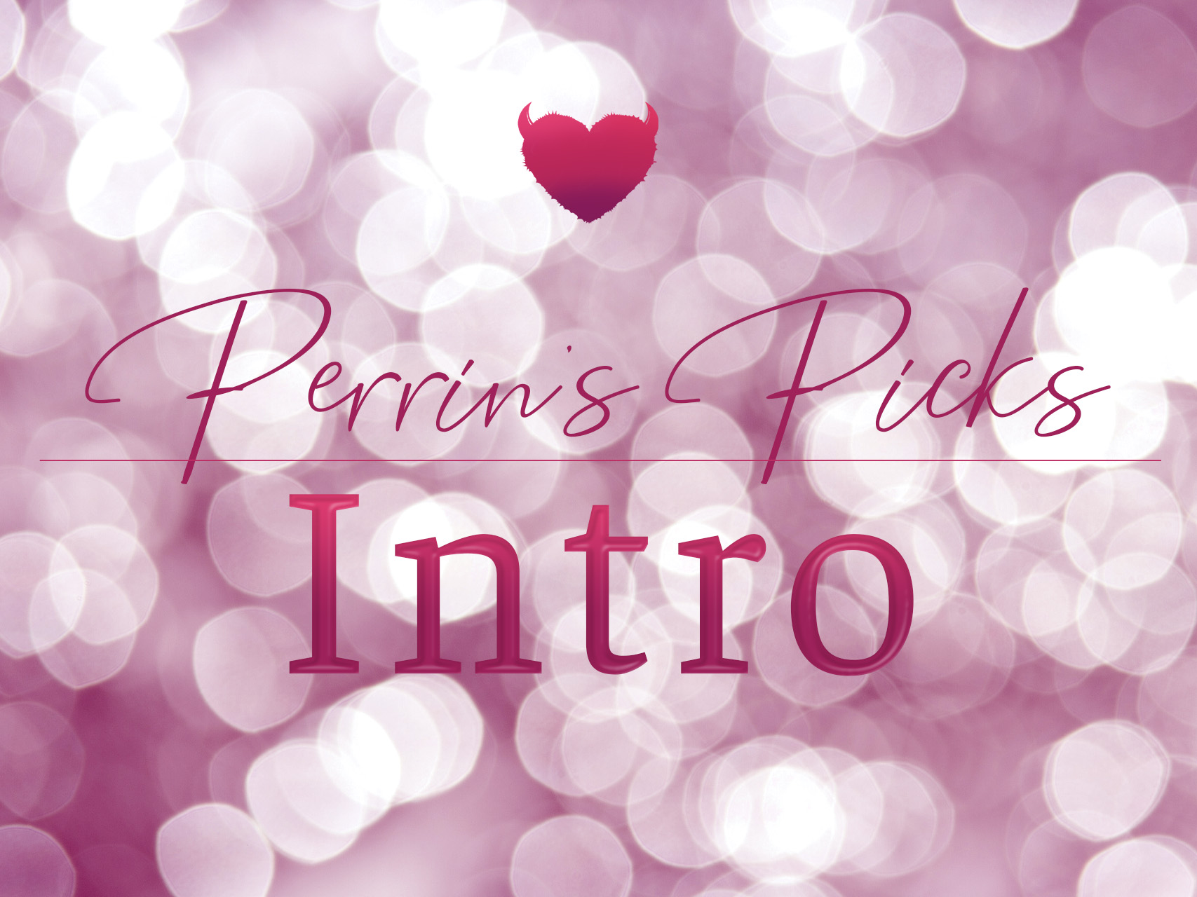 Perrin's Picks - Steamy Romance Reads Recommendations and Reviews