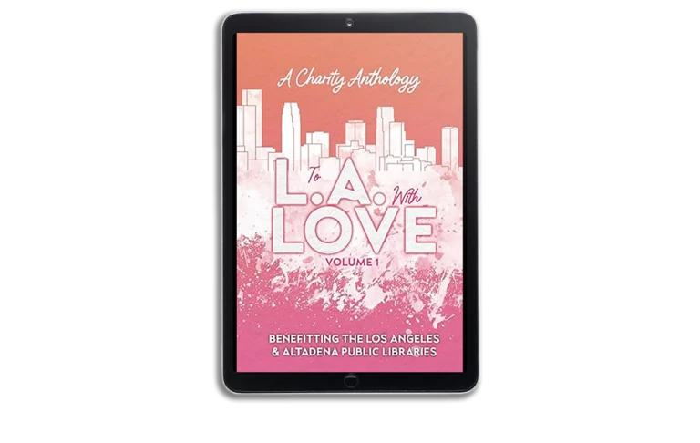 To L.A. With Love: Volume 1 (To L.A. With Love: A Charity Anthology)
